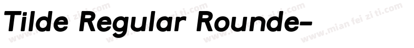 Tilde Regular Rounde字体转换